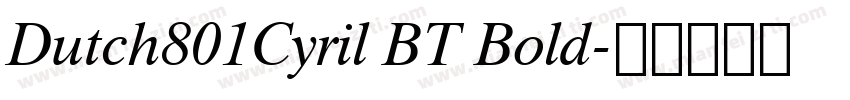 Dutch801Cyril BT Bold字体转换